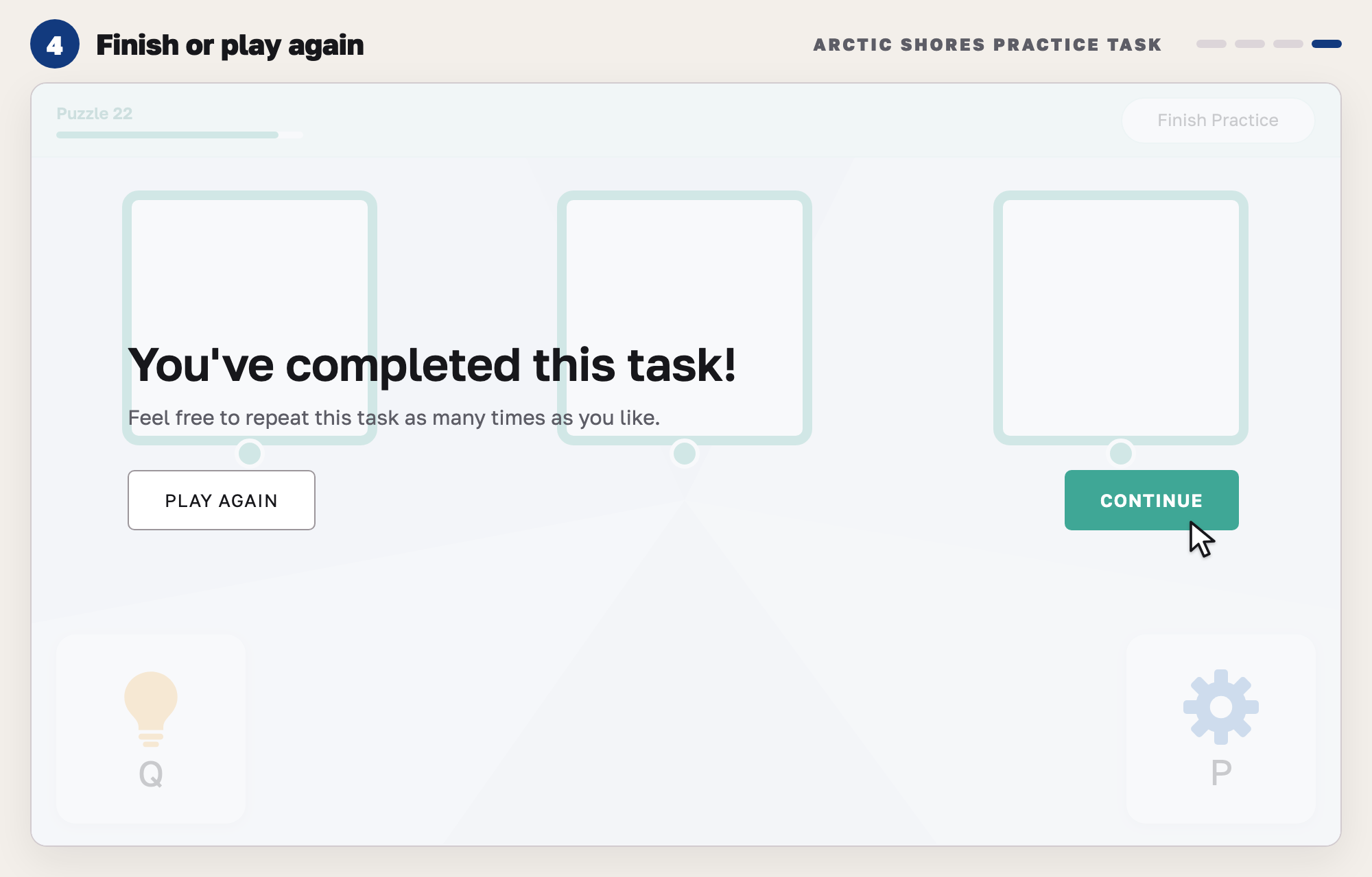 Our drawing of the end of the practice task: the message You've completed this task!, a Play again button and the pointer on Continue.